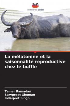 La mélatonine et la saisonnalité reproductive chez le buffle