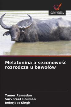 Melatonina a sezonowość rozrodcza u bawołów
