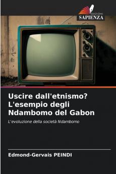 Uscire dall'etnismo? L'esempio degli Ndambomo del Gabon