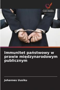 Immunitet państwowy w prawie międzynarodowym publicznym