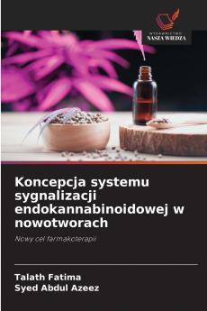 Koncepcja systemu sygnalizacji endokannabinoidowej w nowotworach