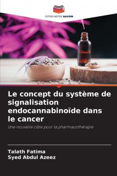 Le concept du système de signalisation endocannabinoïde dans le cancer