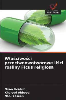 Właściwości przeciwnowotworowe liści rośliny Ficus religiosa