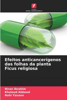 Efeitos anticancerígenos das folhas da planta Ficus religiosa