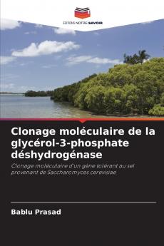 Clonage moléculaire de la glycérol-3-phosphate déshydrogénase