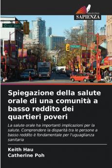 Spiegazione della salute orale di una comunità a basso reddito dei quartieri poveri