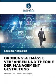 ORDNUNGSGEMÄSSE VERFAHREN UND THEORIE DER MANAGEMENT GESTALTUNG