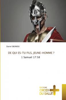 DE QUI ES-TU FILS JEUNE-HOMME ?