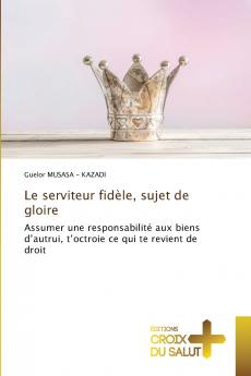 Le serviteur fidèle sujet de gloire