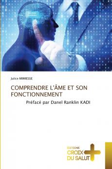 COMPRENDRE L'ÂME ET SON FONCTIONNEMENT