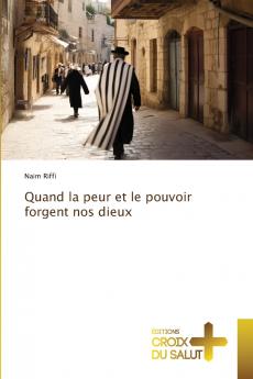 Quand la peur et le pouvoir forgent nos dieux