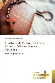 L'histoire de l'ordre des Frères Mineurs OFM au Congo-Kinshasa