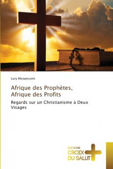 Afrique des Prophètes Afrique des Profits