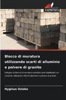 Blocco di muratura utilizzando scarti di alluminio e polvere di granito