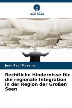 Rechtliche Hindernisse für die regionale Integration in der Region der Großen Seen