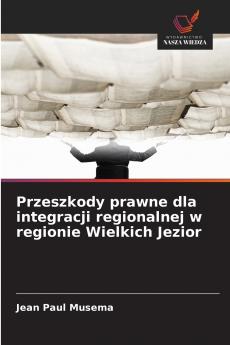 Przeszkody prawne dla integracji regionalnej w regionie Wielkich Jezior