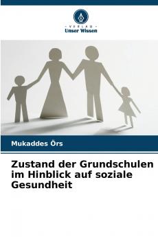 Zustand der Grundschulen im Hinblick auf soziale Gesundheit