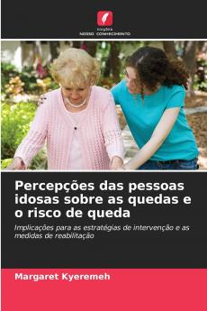 Percepções das pessoas idosas sobre as quedas e o risco de queda