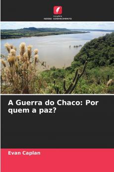 A Guerra do Chaco
