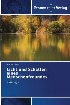 Licht und Schatten eines Menschenfreundes