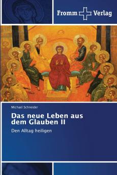 Das neue Leben aus dem Glauben II