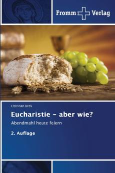 Eucharistie - aber wie?