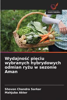 Wydajność pięciu wybranych hybrydowych odmian ryżu w sezonie Aman