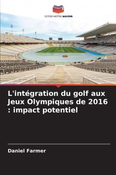 L'intégration du golf aux Jeux Olympiques de 2016