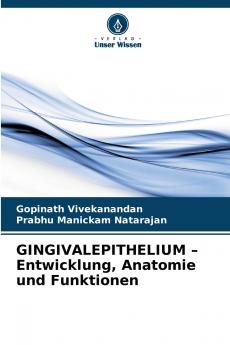 GINGIVALEPITHELIUM - Entwicklung Anatomie und Funktionen