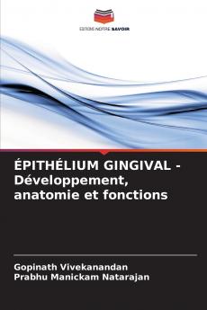 ÉPITHÉLIUM GINGIVAL - Développement anatomie et fonctions