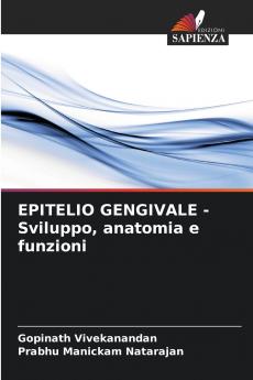 EPITELIO GENGIVALE - Sviluppo anatomia e funzioni