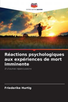 Réactions psychologiques aux expériences de mort imminente
