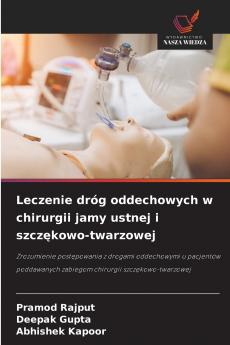 Leczenie dróg oddechowych w chirurgii jamy ustnej i szczękowo-twarzowej