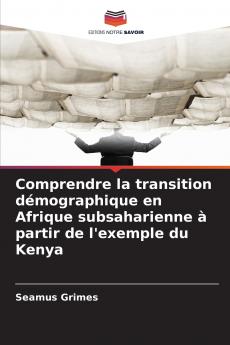 Comprendre la transition démographique en Afrique subsaharienne à partir de l'exemple du Kenya