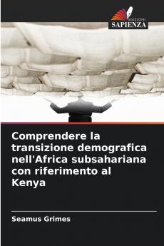 Comprendere la transizione demografica nell'Africa subsahariana con riferimento al Kenya