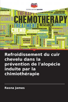 Refroidissement du cuir chevelu dans la prévention de l'alopécie induite par la chimiothérapie