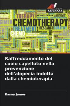 Raffreddamento del cuoio capelluto nella prevenzione dell'alopecia indotta dalla chemioterapia