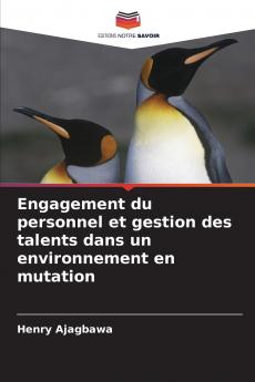 Engagement du personnel et gestion des talents dans un environnement en mutation
