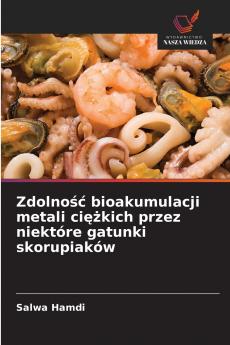 Zdolność bioakumulacji metali ciężkich przez niektóre gatunki skorupiaków