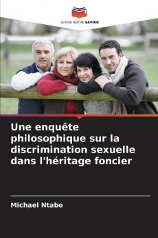 Une enquête philosophique sur la discrimination sexuelle dans l'héritage foncier