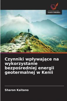 Czynniki wpływające na wykorzystanie bezpośredniej energii geotermalnej w Kenii