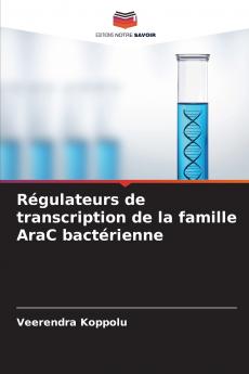 Régulateurs de transcription de la famille AraC bactérienne