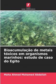 Bioacumulação de metais tóxicos em organismos marinhos