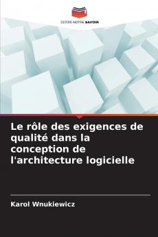 Le rôle des exigences de qualité dans la conception de l'architecture logicielle