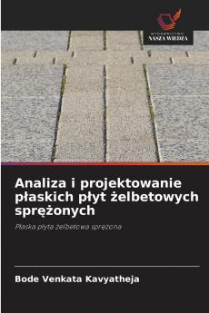 Analiza i projektowanie płaskich płyt żelbetowych sprężonych