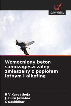 Wzmocniony beton samozagęszczalny zmieszany z popiołem lotnym i alkofiną