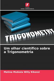 Um olhar científico sobre a Trigonometria