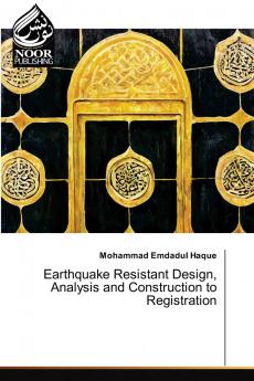 Earthquake Resistant Design Analysis and Construction to Registration