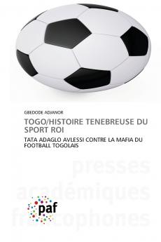TOGO/HISTOIRE TENEBREUSE DU SPORT ROI
