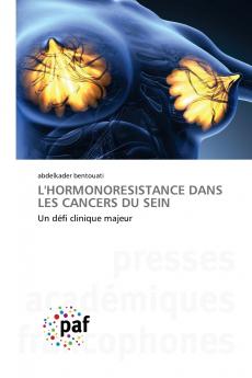 L'HORMONORESISTANCE DANS LES CANCERS DU SEIN